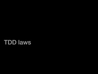 TDD laws
 