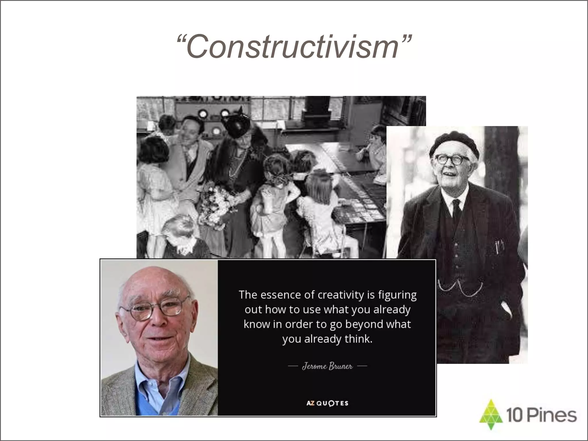 “Constructivism”
 