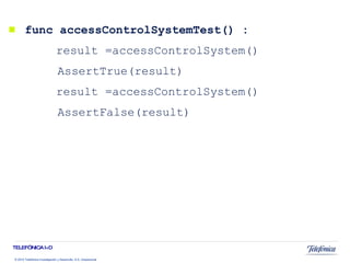   func accessControlSystemTest() :  result =accessControlSystem() AssertTrue(result) result =accessControlSystem() AssertFalse(result) 
