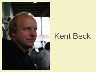 Kent Beck
 