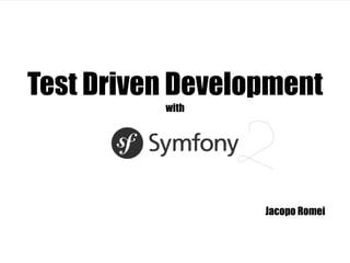 Test Driven Development with Jacopo Romei 