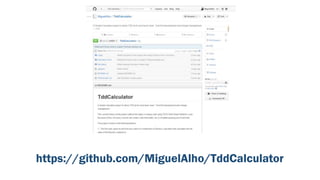 https://github.com/MiguelAlho/TddCalculator
 