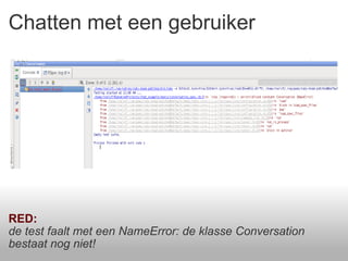 Chatten met een gebruiker RED: de test faalt met een NameError: de klasse Conversation bestaat nog niet! 