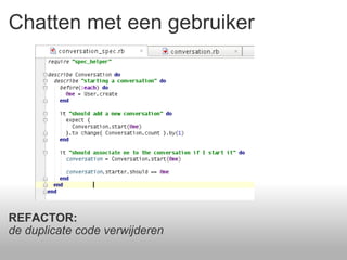 Chatten met een gebruiker REFACTOR: de duplicate code verwijderen 