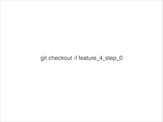 git checkout -f feature_4_step_0
 