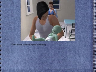 Then it was time for Nyota's birthday. 