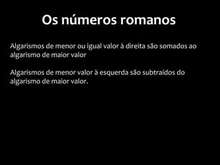 Os números romanos
Criaremos uma classe de teste de unidade
Instanciaremos uma classe que não existe
O teste, obviamente, falhará!
 