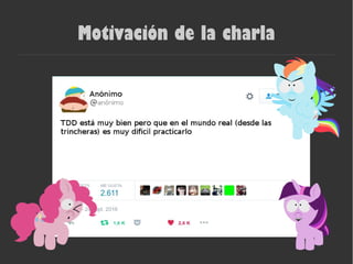 Motivación de la charla
 