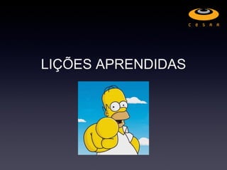 LIÇÕES APRENDIDAS
 