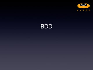 BDD
 
