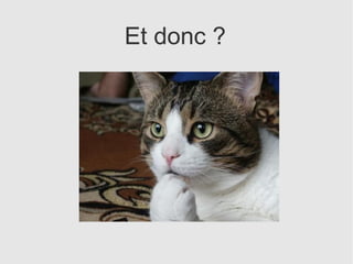 Et donc ?
 