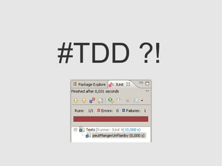 #TDD ?!
 