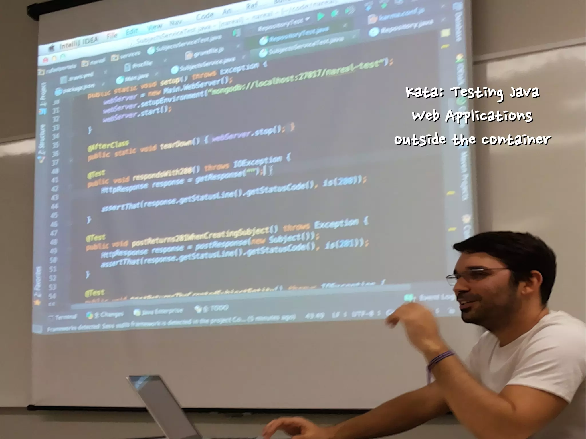 Kata: Testing JavaKata: Testing Java
Web ApplicationsWeb Applications
outside the containeroutside the container
 