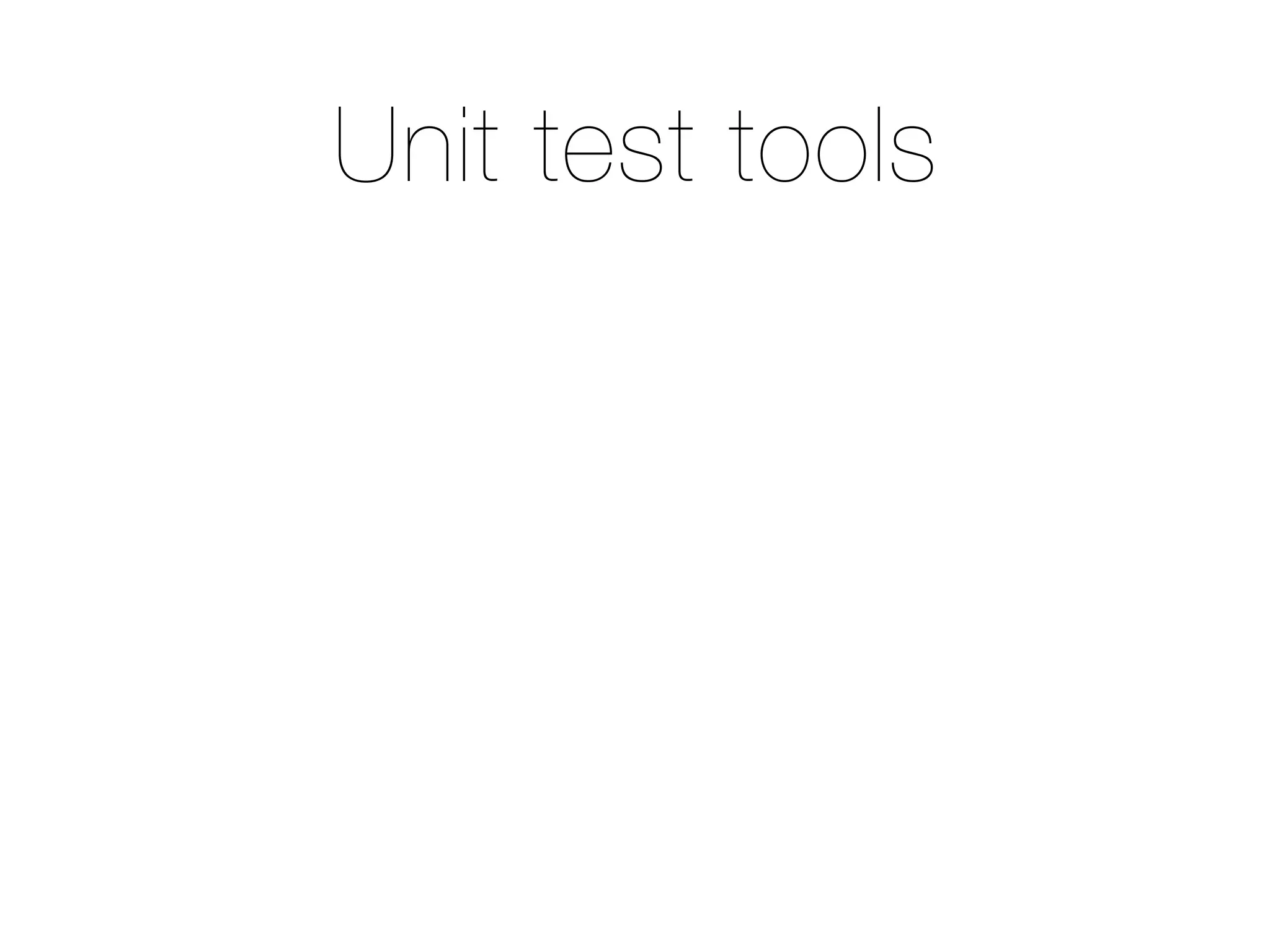 Unit test tools
 