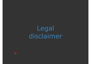 Legal
disclaimer
 