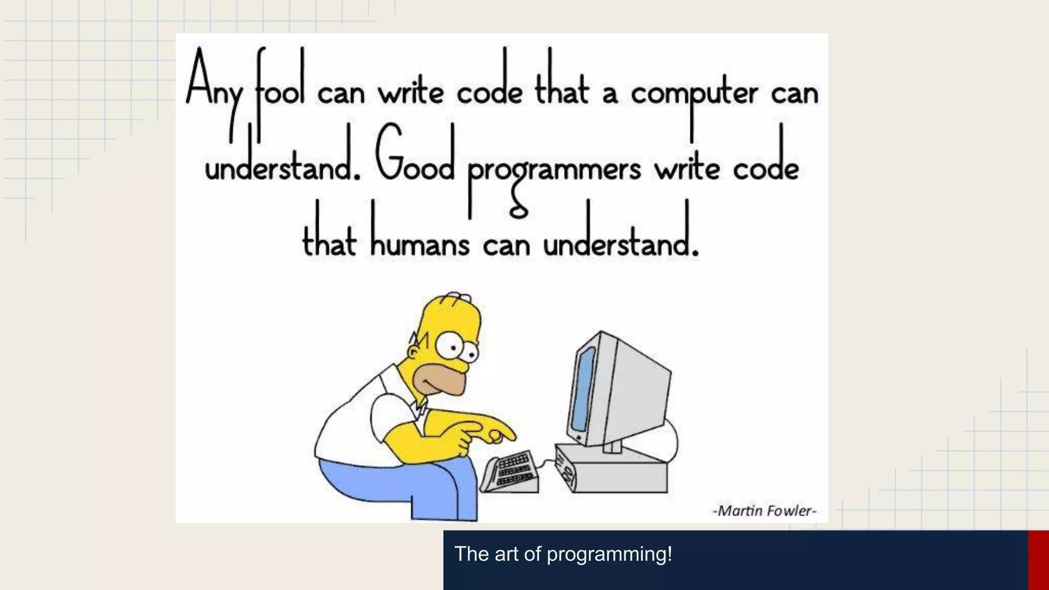 The art of programming!
 
