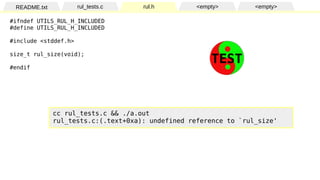 README.txt rul_tests.c rul.h <empty> <empty>
#ifndef UTILS_RUL_H_INCLUDED
#define UTILS_RUL_H_INCLUDED
#include <stddef.h>...