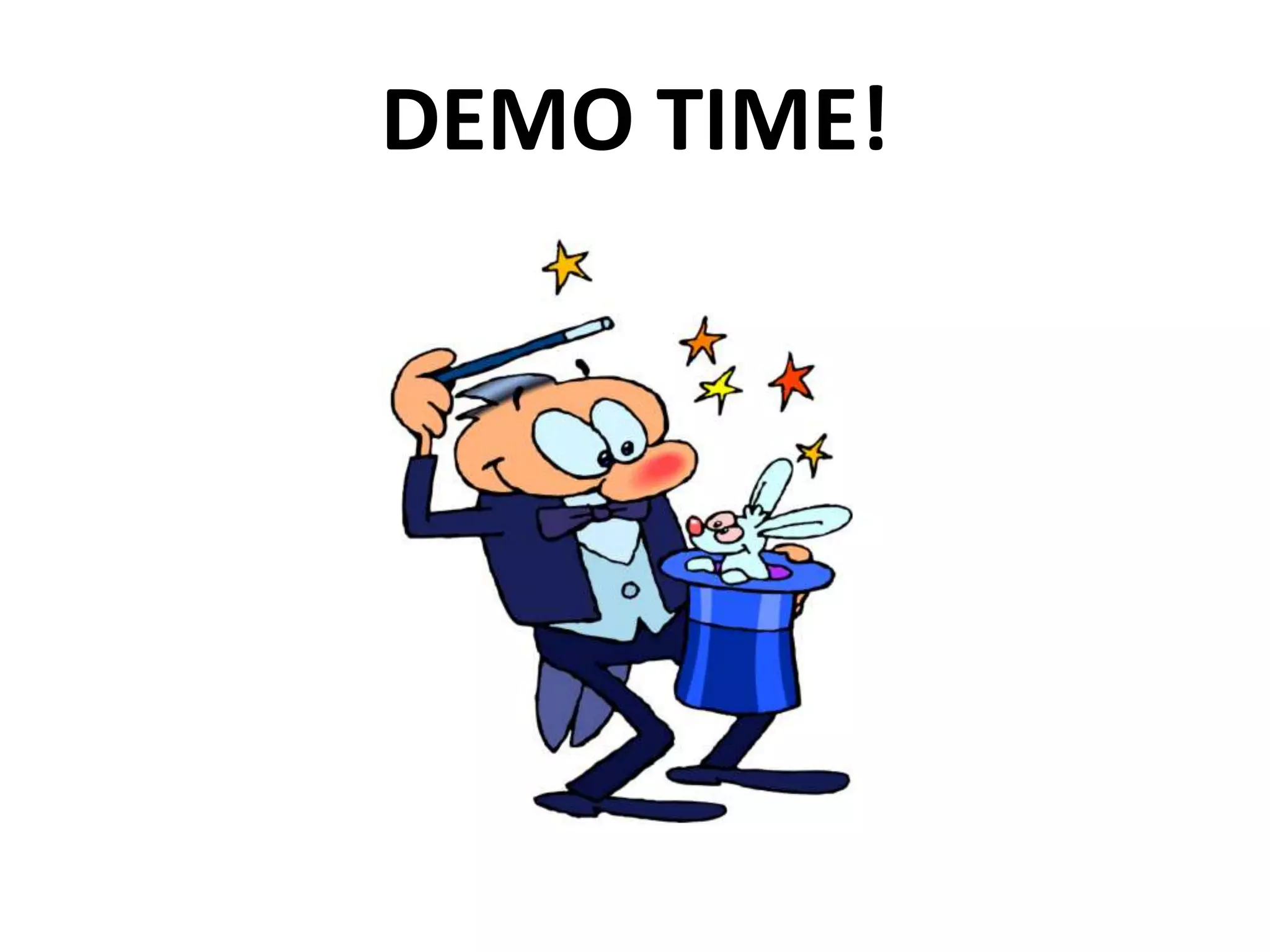 DEMO TIME! 