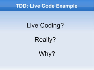 Write just enough code to make the test pass 