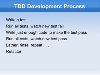 ” Test Driven Development (TDD)  is a software development process that relies on the repetition of a very short development cycle  . . .” 