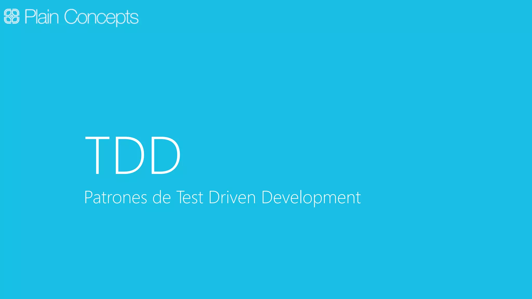 TDD 
Patrones de Test Driven Development 
 