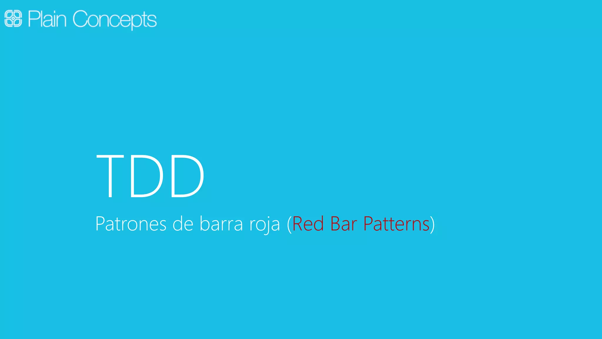 TDD 
Patrones de barra roja (Red Bar Patterns) 
 
