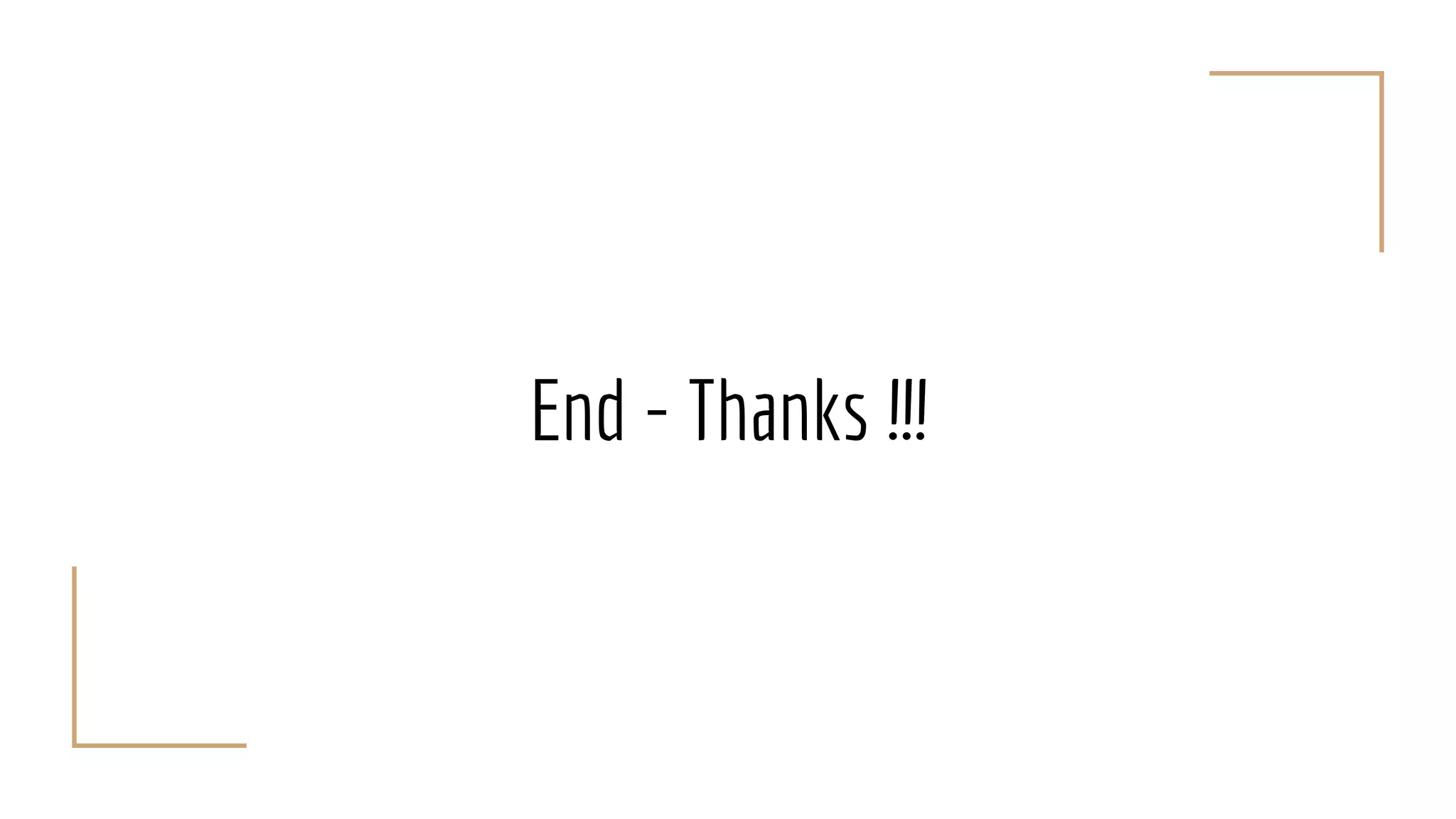 End - Thanks !!!
 