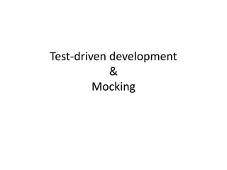 Test-drivendevelopment&Mocking 