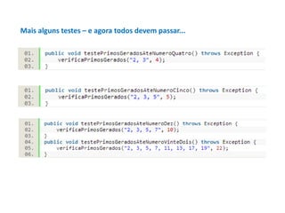 Mais alguns testes – e agora todos devem passar...

 