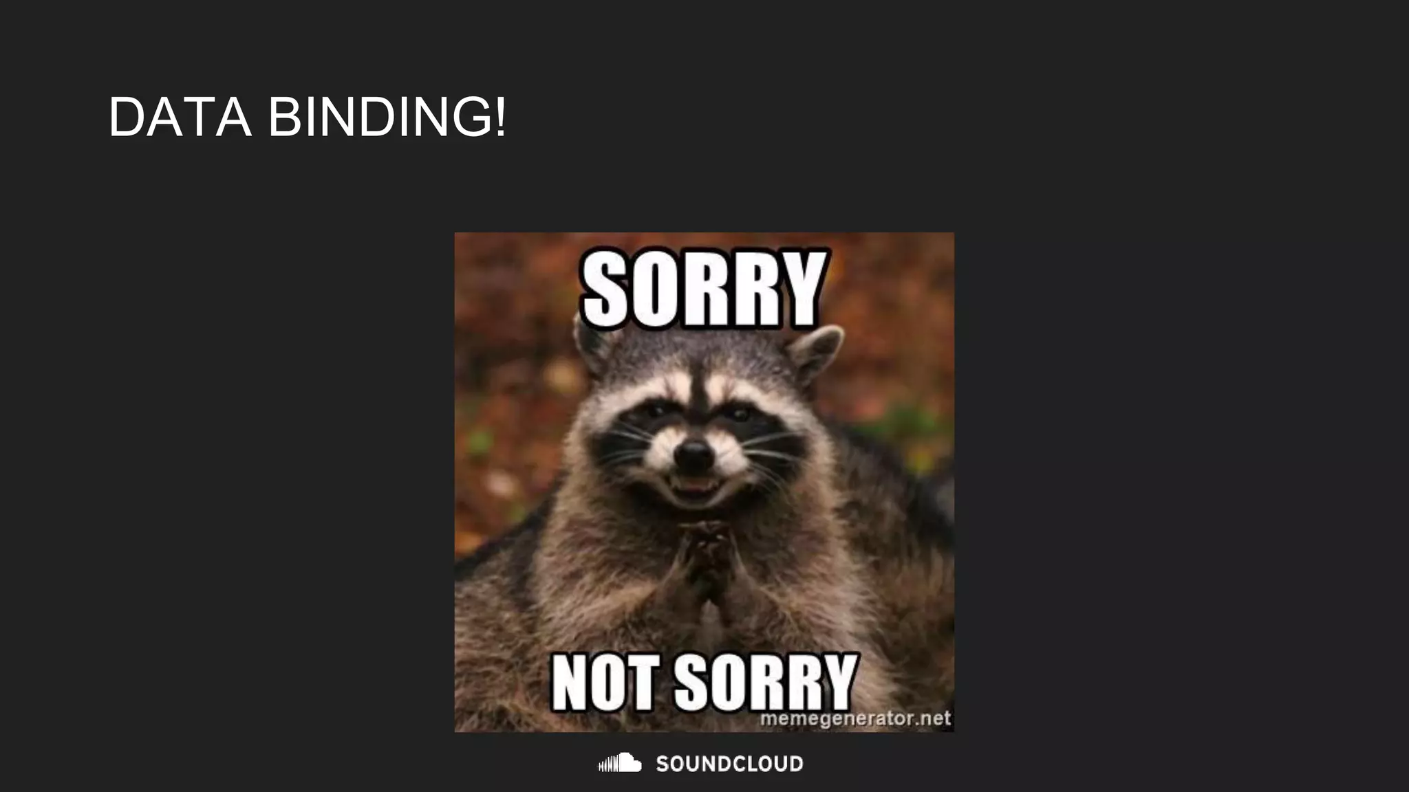 DATA BINDING!
 