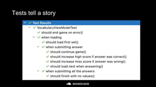 Tests tell a story
 