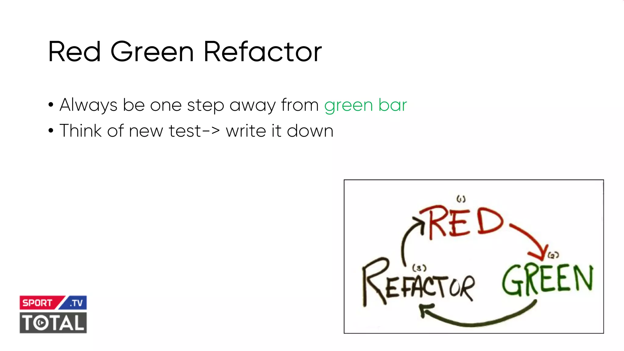 @PreusslerBerlin
Red Green Refactor
• Always be one step away from green bar
• Think of new test-> write it down
 