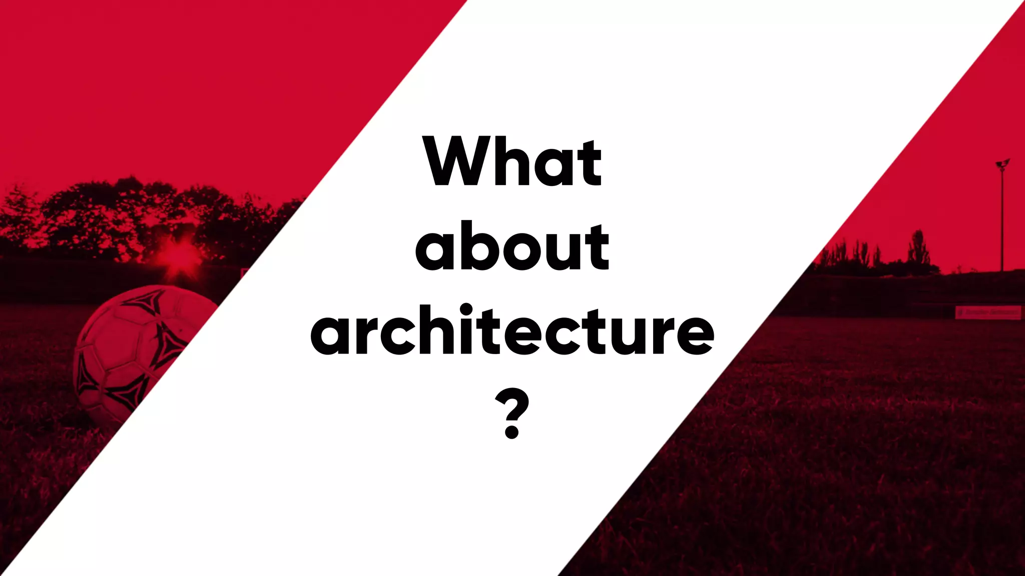 @PreusslerBerlin
What
about
architecture
?
 
