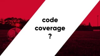 @PreusslerBerlin
code
coverage
?
 