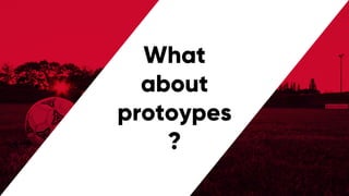 @PreusslerBerlin
What
about
protoypes
?
 