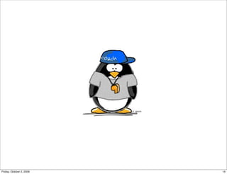 Friday, October 2, 2009   14
 