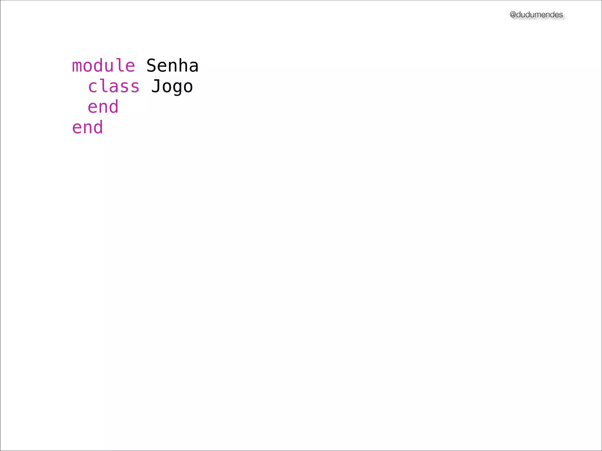 @dudumendes

TDD com RSpec

 