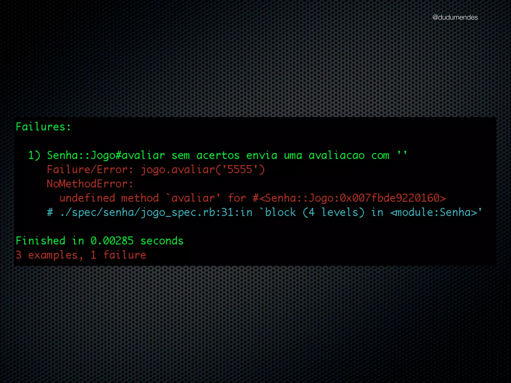 @dudumendes

Refatorar na fase verde

 