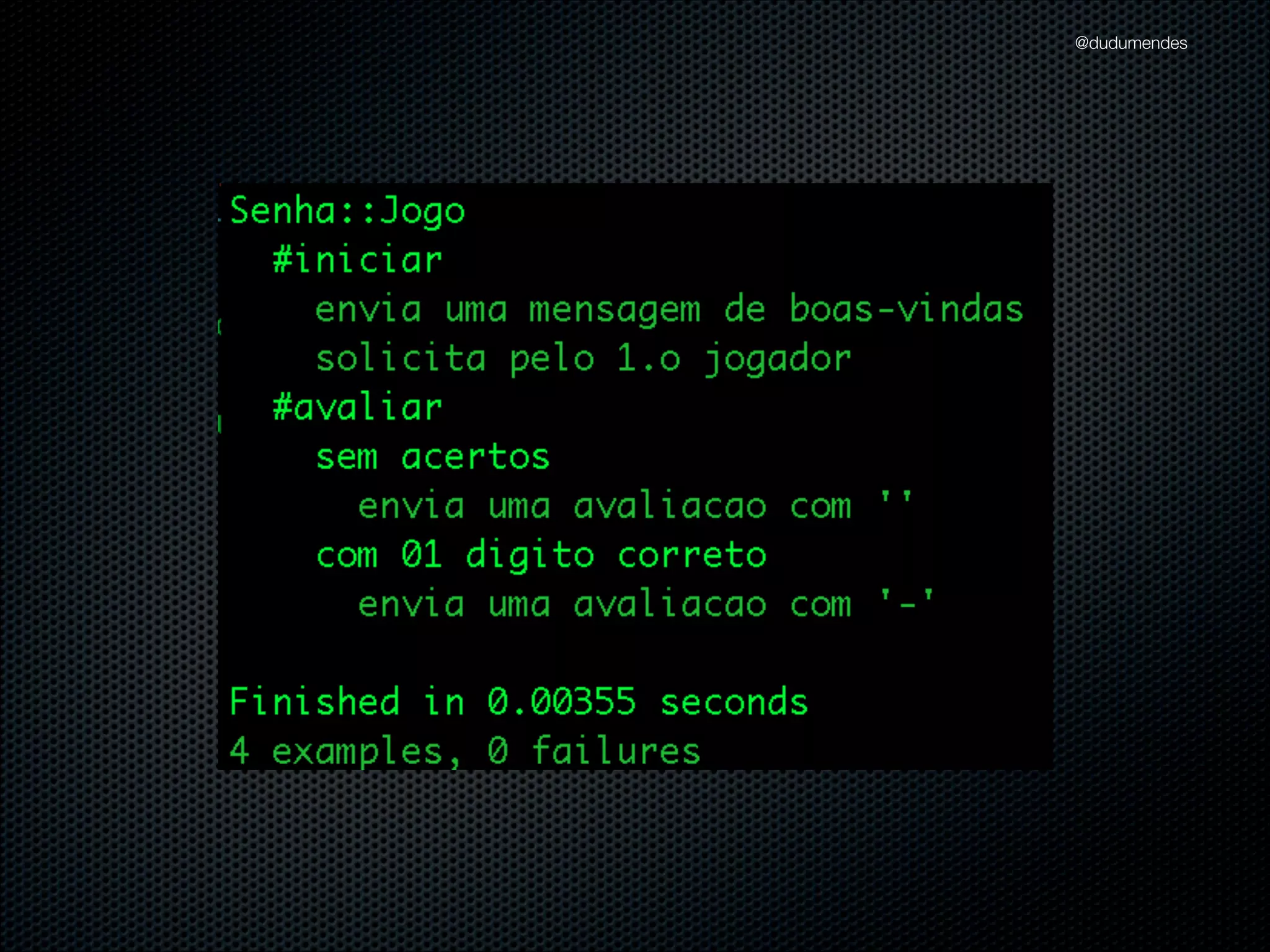 @dudumendes

Esquema do Cenário:
o jogador informa a contra-senha

Dado que a senha é “<senha>”
Quando eu informar uma “<contra-senha>”
Então a avaliação deve ser “<avaliação>”

 