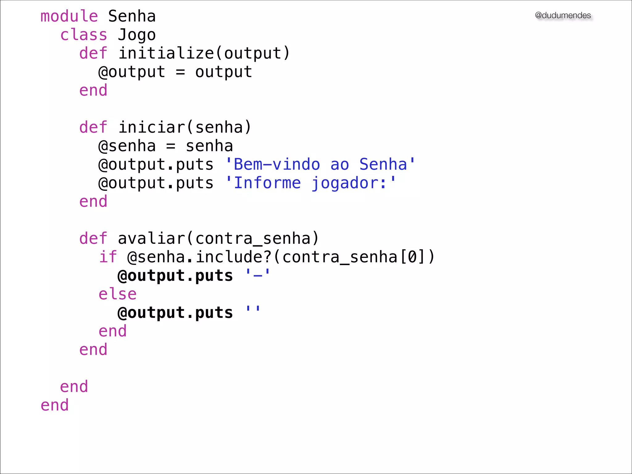 @dudumendes

Criação da senha

Vamos informar a senha na hora da chamada ao início
do jogo

 