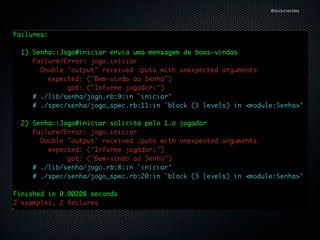 @dudumendes

executando o RSpec

 