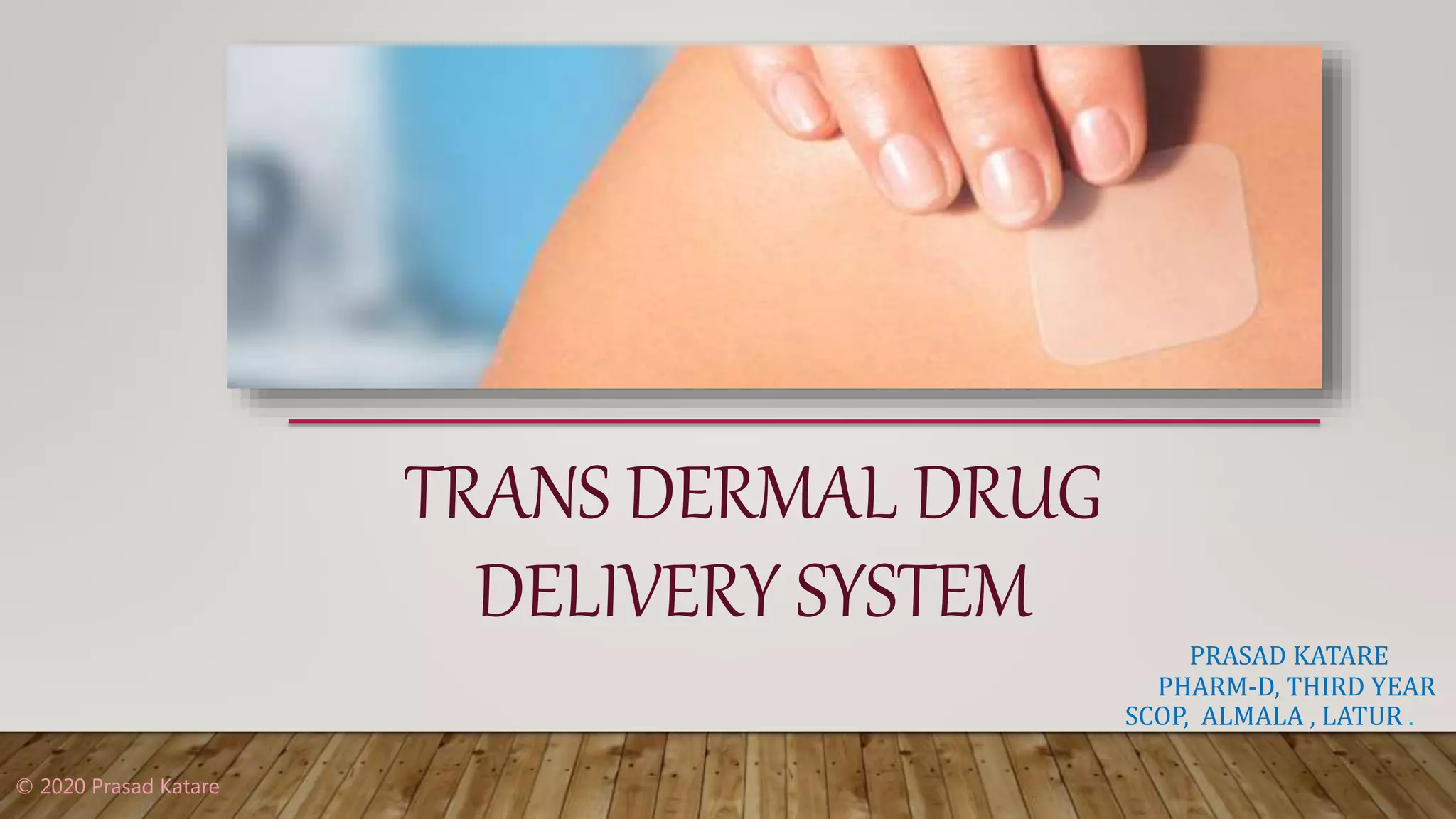 Trans Dermal Drug Delivery System Prasad Katare 02 | PPTX