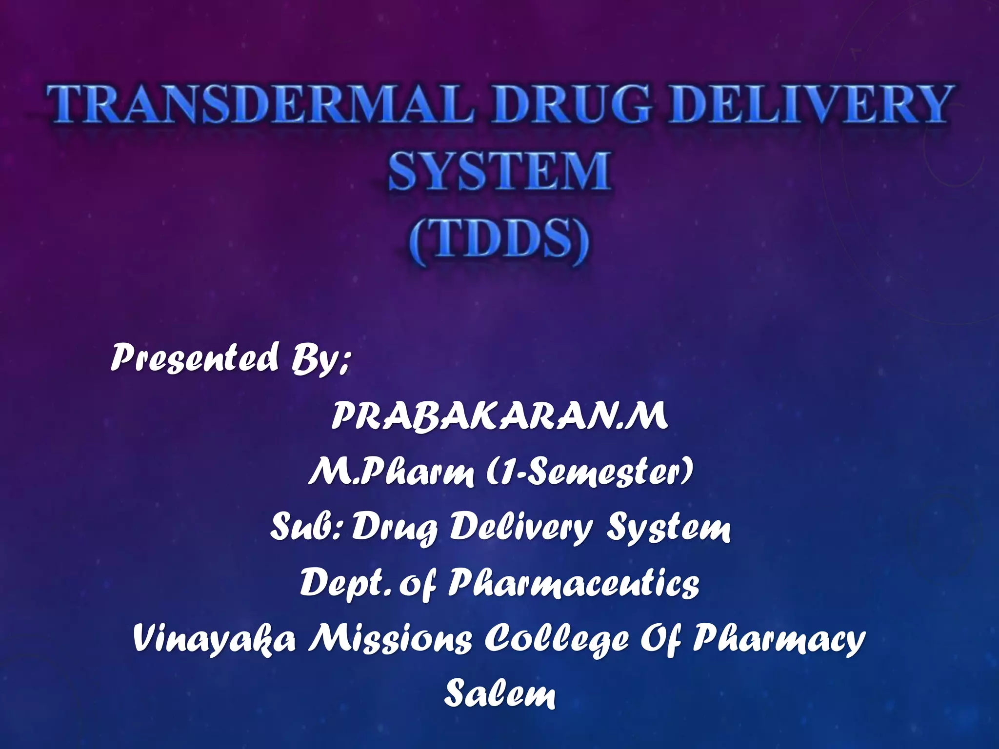 Transdermal Drug Delivery System (TDDS) | PDF