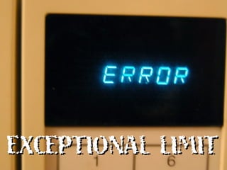 EXCEPTIONAL LIMIT
 