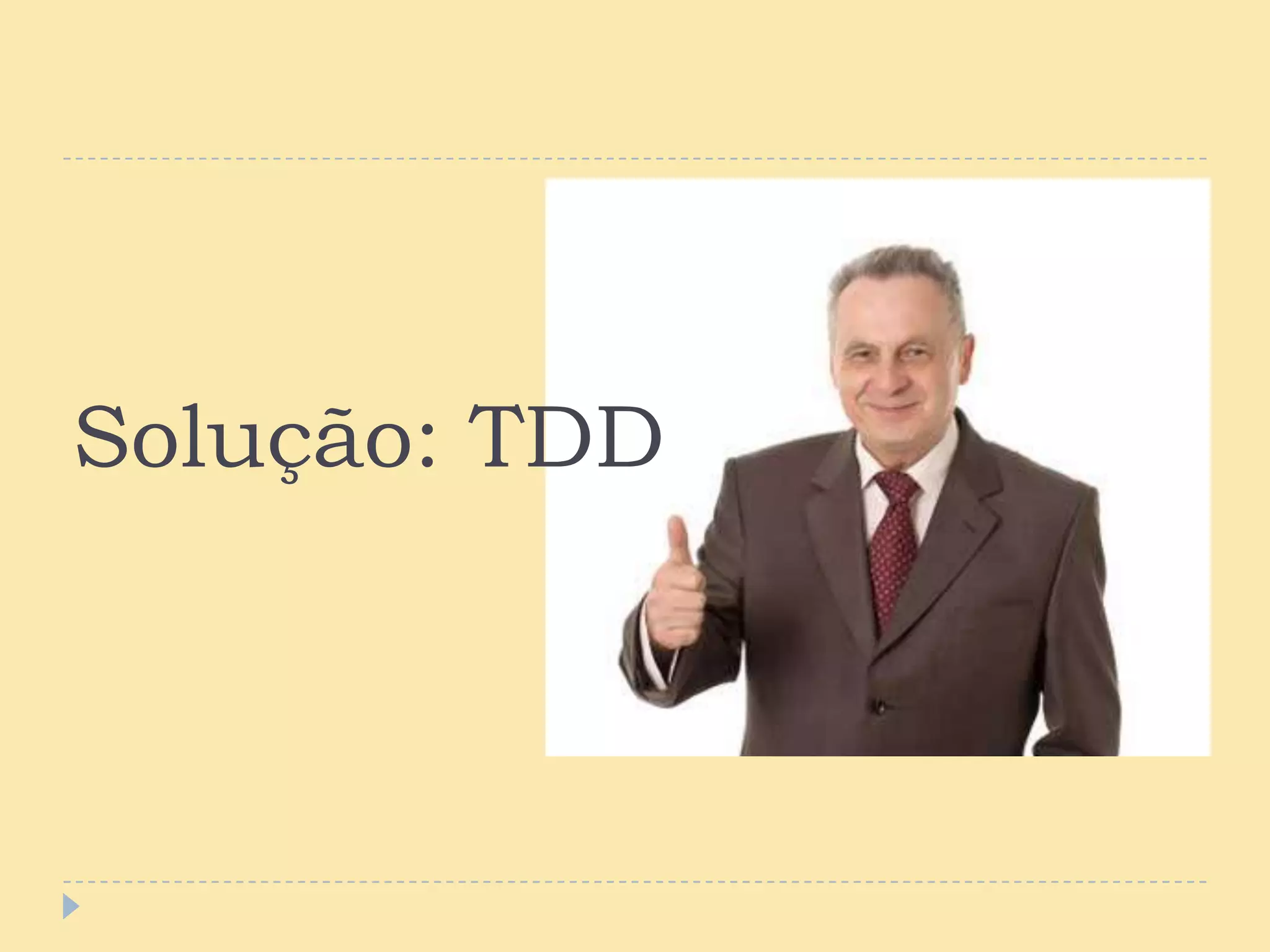 Solução: TDD
