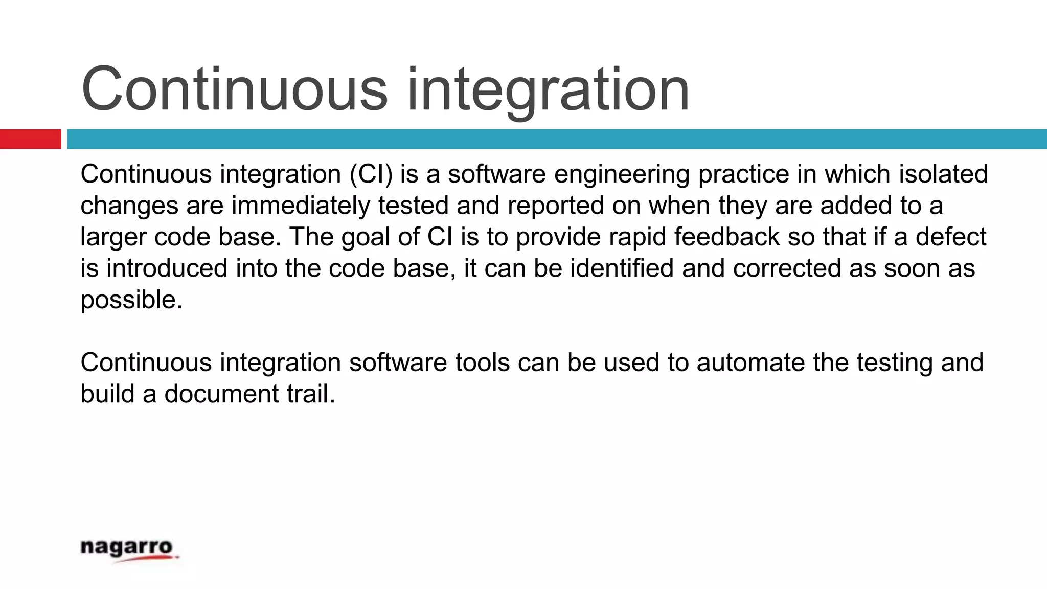 Provides concrete evidence that your software works 