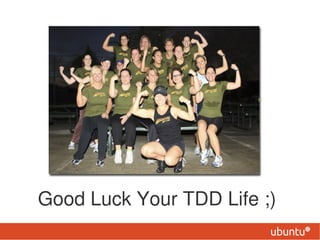 Good Luck Your TDD Life ;)
 