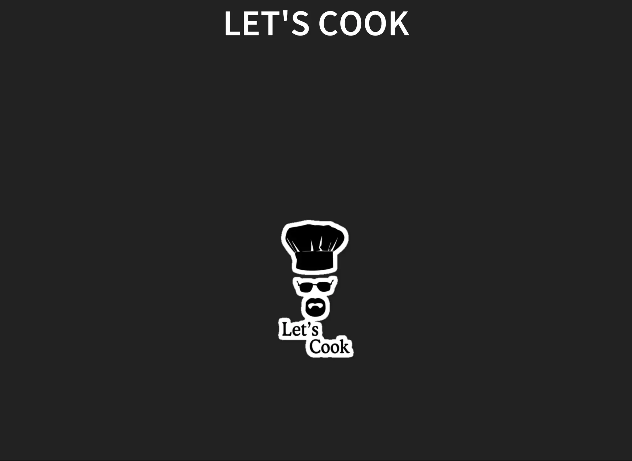 LET'S COOK
 
 