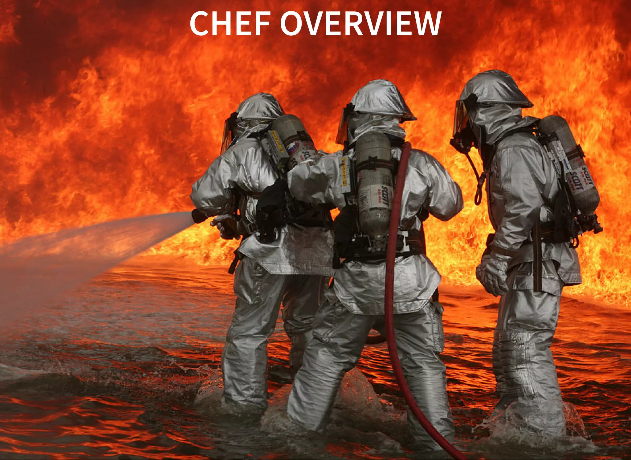CHEF OVERVIEW
 
 