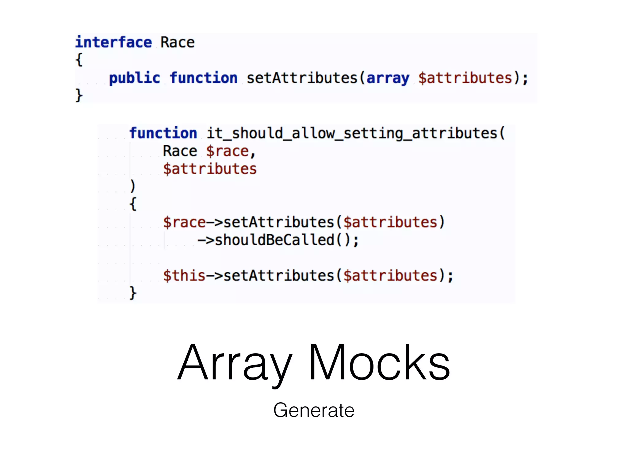 Array Mocks
Generate
 
